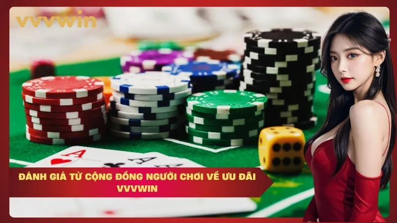 Đánh Giá Từ Cộng Đồng Người Chơi Về Ưu Đãi Vvvwin