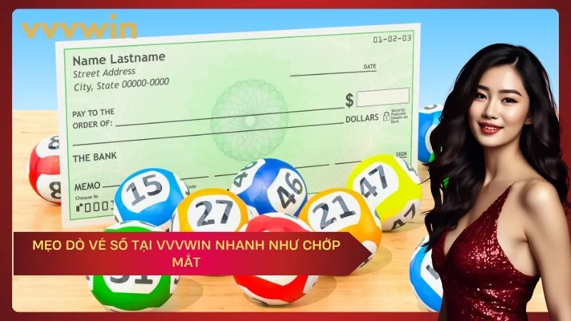 Mẹo Dò Vé Số Tại VVVWIN Nhanh Như Chớp Mắt