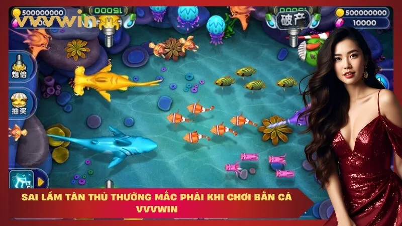 Sai Lầm Tân Thủ Thường Mắc Phải Khi Chơi Bắn Cá VVVWIN